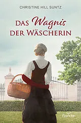 E-Book (epub) Das Wagnis der Wäscherin von Christine Hill Suntz
