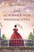 E-Book (epub) Der Schimmer von Weihnachten von Lynn Austin