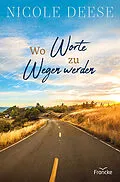 E-Book (epub) Wo Worte zu Wegen werden von Nicole Deese