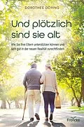 E-Book (epub) Und plötzlich sind sie alt von Dorothee Döring