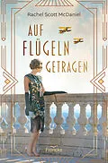 E-Book (epub) Auf Flügeln getragen von Rachel Scott McDaniel