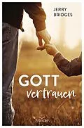E-Book (epub) Gott vertrauen von Jerry Bridges