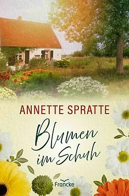 E-Book (epub) Blumen im Schuh von Annette Spratte