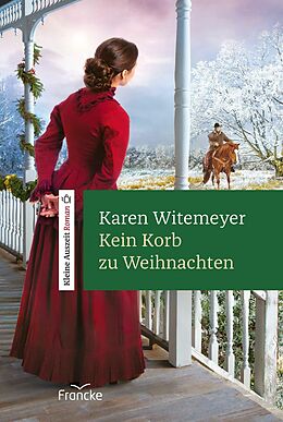 E-Book (epub) Kein Korb zu Weihnachten von Karen Witemeyer