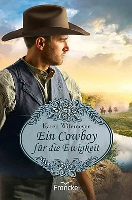 E-Book (epub) Ein Cowboy für die Ewigkeit von Karen Witemeyer