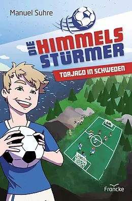 E-Book (epub) Die Himmelsstürmer - Torjagd in Schweden von Manuel Suhre
