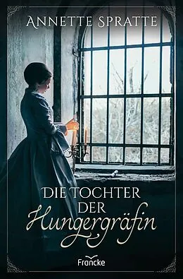 E-Book (epub) Die Tochter der Hungergräfin von Annette Spratte