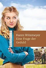 E-Book (epub) Eine Frage der Geduld von Karen Witemeyer