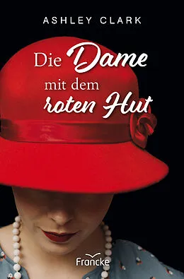 E-Book (epub) Die Dame mit dem roten Hut von Ashley Clark