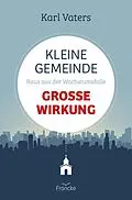 E-Book (epub) Kleine Gemeinde - große Wirkung von Karl Vaters