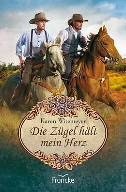 E-Book (epub) Die Zügel hält mein Herz von Karen Witemeyer