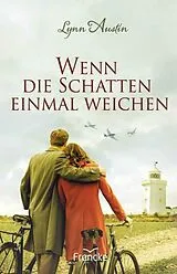 E-Book (epub) Wenn die Schatten einmal weichen von Lynn Austin