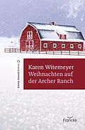E-Book (epub) Weihnachten auf der Archer Ranch von Karen Witemeyer