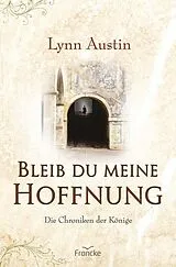 E-Book (epub) Bleib du meine Hoffnung von Lynn Austin