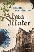 E-Book (epub) Alma Mater von Birthe zur Nieden