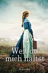 E-Book (epub) Weil du mich hältst von Jody Hedlund