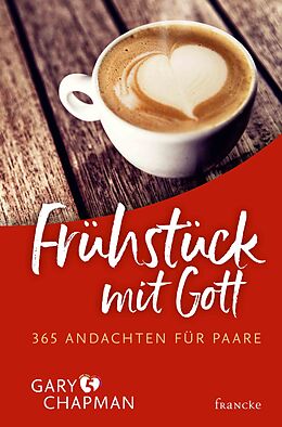 E-Book (epub) Frühstück mit Gott von Gary Chapman