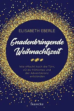 E-Book (epub) Gnadenbringende Weihnachtszeit von Elisabeth Eberle