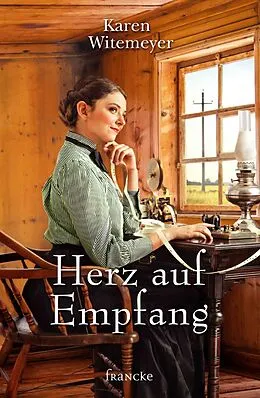E-Book (epub) Herz auf Empfang von Karen Witemeyer