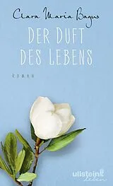 Fester Einband Der Duft des Lebens von Clara Maria Bagus