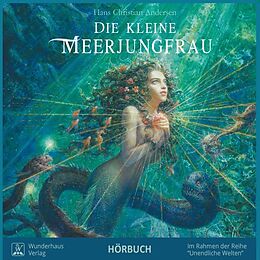 Audio CD (CD/SACD) Die Kleine Meerjungfrau von Hans Christian Andersen