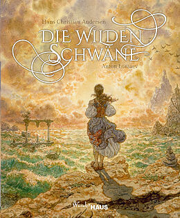 Fester Einband Die wilden Schwäne von Hans Christian Andersen