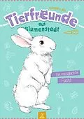 E-Book (epub) Tierfreunde aus Blumenstadt : Die missglückte Flucht von Katharina Abel