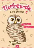 E-Book (epub) Tierfreunde aus Blumenstadt : Der Herr der Eule von Katharina Abel