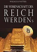 E-Book (epub) Die Wissenschaft des Reichwerdens von Wallace D. Wattles
