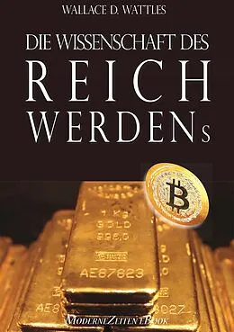 E-Book (epub) Die Wissenschaft des Reichwerdens von Wallace D. Wattles
