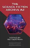 E-Book (epub) The Science Fiction Archive #2 von Fritz Leiber, C. M. Kornbluth, Phyllis Sterling-Smith