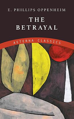 eBook (epub) The Betrayal de E. Phillips Oppenheim