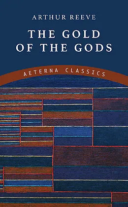 E-Book (epub) The Gold of the Gods von Arthur Reeve