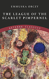 eBook (epub) The League of the Scarlet Pimpernel de Emmuska Orczy
