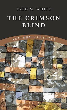 eBook (epub) The Crimson Blind de Fred M. White