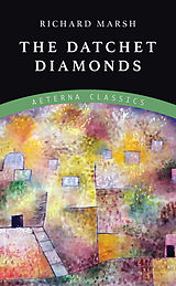 eBook (epub) The Datchet Diamonds de Richard Marsh