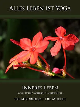 E-Book (epub) Inneres Leben von Sri Aurobindo, Die (d.i. Mira Alfassa) Mutter