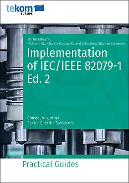 E-Book (epub) Implementation of IEC/IEEE 82079-1 Ed. 2 von Martin Tillmann, Martin Rieder, Claudia Klumpp