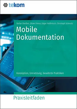 E-Book (epub) Mobile Dokumentation von Oliver Friese, Edgar Hellfritsch, Christoph Schmolz