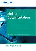 E-Book (epub) Mobile Documentation von Stefan Dierßen, Oliver Friese, Edgar Helfritsch