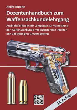 Kartonierter Einband Dozentenhandbuch zum Waffensachkundelehrgang von André Busche