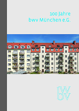 Fester Einband 100 Jahre bwv München e.G. von Katharina Roth, Lukas Wollscheid