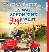Digital Es wär schon eine Lüge wert von Gisa Pauly