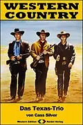 E-Book (epub) WESTERN COUNTRY 299: Das Texas-Trio von Cass Silver
