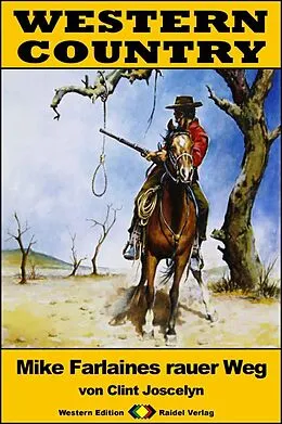 E-Book (epub) WESTERN COUNTRY 303: Mike Farlaines rauer Weg von Clint Joscelyn