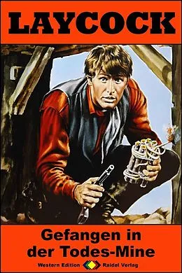 E-Book (epub) Laycock Western 304: Gefangen in derTodes-Mine von Cass Silver
