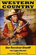 E-Book (epub) WESTERN COUNTRY 306: Der Revolver-Sheriff von Logan Stewart