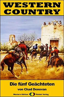 E-Book (epub) WESTERN COUNTRY 330: Die fünf Geächteten von Chad Donovan