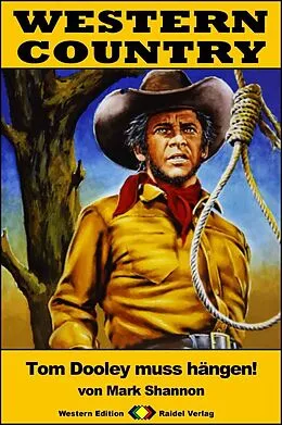 E-Book (epub) WESTERN COUNTRY 366: Tom Dooley muss hängen! von Mark Shannon