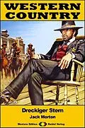 E-Book (epub) WESTERN COUNTRY 546: Dreckiger Stern von Jack Morton
